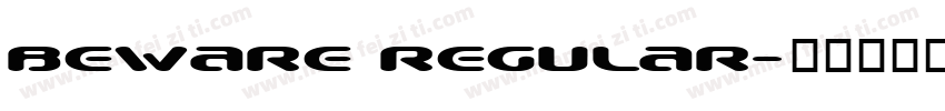 Beware Regular字体转换